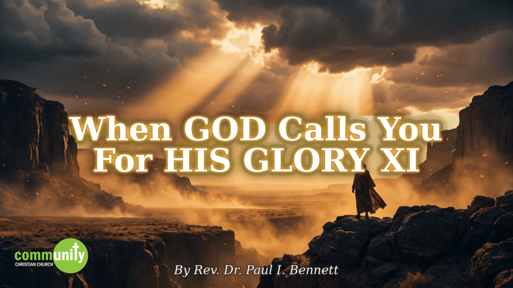 When God Calls You For His Glory XI