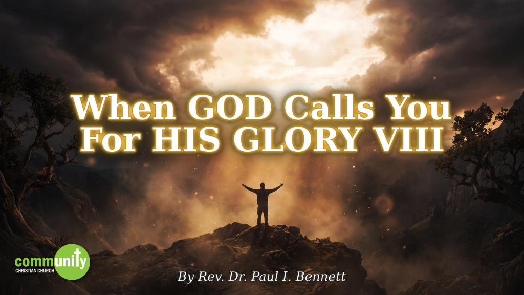 When God Calls You For His Glory VIII
