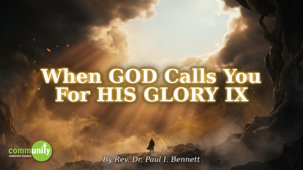 When God Calls You For His Glory IX